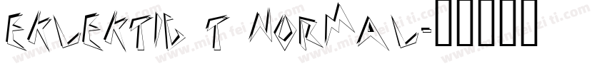 Eklektic T Normal字体转换